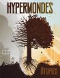 Hypermondes #02. Utopies - Preview