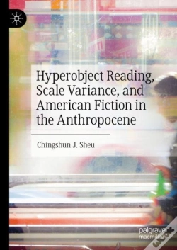 Capa do artigo Hyperobject Reading, Scale Variance, And American Fiction In The Anthropocene