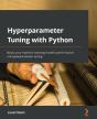 Hyperparameter Tuning With Python - Preview