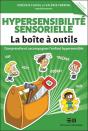 Hypersensibilite Sensorielle - La Boite A Outils - Comprendre Et Accompagner L'Enfant Hypersensible - Preview