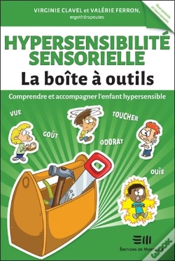 Capa do artigo Hypersensibilite Sensorielle - La Boite A Outils - Comprendre Et Accompagner L'Enfant Hypersensible