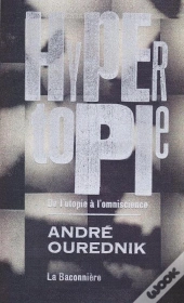 Hypertopie ; De L'Utopie À L'Omniscience