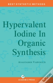 Hypervalent Iodine In Organic Synthesis