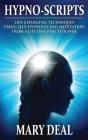 Hypno-Scripts: Life-Changing Techniques - Preview