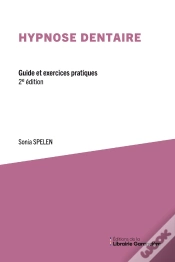 Capa do artigo Hypnose Dentaire : Guide Et Exercices Pratiques (2e Édition)