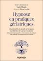Hypnose En Pratiques Gériatriques - Preview