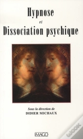 Hypnose Et Dissociation Psychique