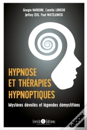 Hypnose Et Thérapie Hypnotique ; Mystères Dévoilés Et Démystification