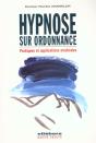 Hypnose Sur Ordonnance ; Pratiques Et Applications Medicales - Preview