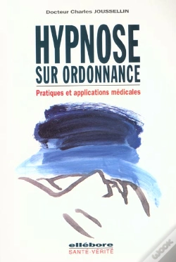 Capa do artigo Hypnose Sur Ordonnance ; Pratiques Et Applications Medicales