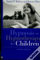 Hypnosis And Hypnotherapy With Children
