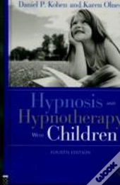Hypnosis And Hypnotherapy With Children