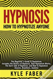 Capa do artigo Hypnosis - How To Hypnotize Anyone