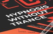 Hypnosis Without Trance