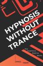 Hypnosis Without Trance - Preview