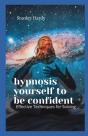 Hypnosis Yourself To Be Confident - Preview
