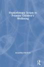 Hypnotherapy Scripts To Promote Children'S Wellbeing - Preview