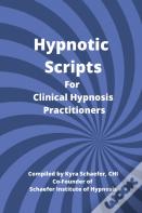 Hypnotic Scripts For Clinical Hypnosis Practitioners