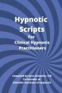 Hypnotic Scripts For Clinical Hypnosis Practitioners - Preview