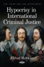 Hypocrisy In International Criminal Justice - Preview