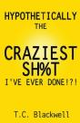 Hypothetically The Craziest Sh T I'Ve Ev - Preview
