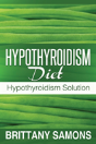 Hypothyroidism Diet: Hypothyroidism Solution - Preview