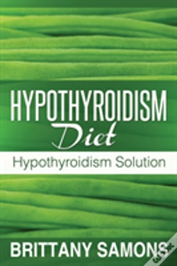 Capa do artigo Hypothyroidism Diet: Hypothyroidism Solution
