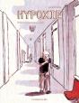 Hypoxie, Histoire D'Une Hospitalisation - Preview