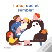 Capa do artigo I A Tu, Què Et Sembla?