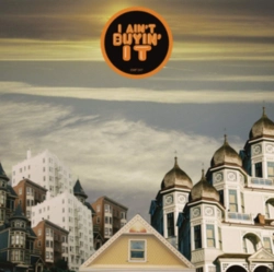 Capa do artigo I Ain't Buyin' It - Vinil