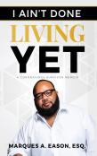 I Ain'T Done Living Yet