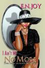 I Ain'T Me No More: - Preview