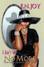 I Ain'T Me No More: - Preview