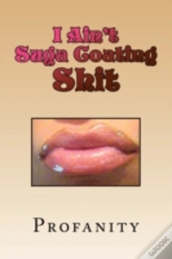 Capa do artigo I Ain'T Suga Coating Shit