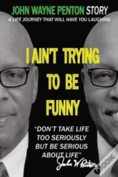 I Ain'T Trying To Be Funny