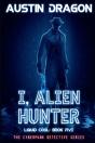 I, Alien Hunter (Liquid Cool, Book 5) - Preview