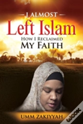 I Almost Left Islam