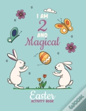 I Am 2 And Magical Easter Activity Book