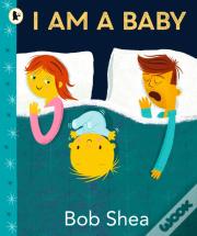 I Am A Baby