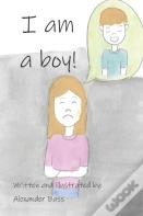 I Am A Boy!