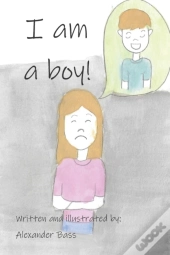 I Am A Boy!