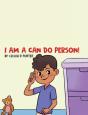 I Am A Can Do Person! - Preview