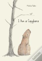 I Am A Capybara