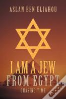 I Am A Jew From Egypt