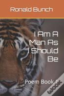 I Am A Man As I Should Be