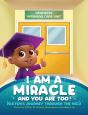I Am A Miracle And You Are Too! - Preview