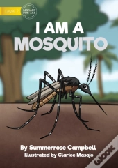 I Am A Mosquito