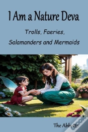 Capa do artigo I Am A Nature Deva - Trolls, Faeries, Salamanders And Mermaids