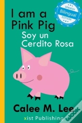 I Am A Pink Pig / Soy Un Cerdito Rosa