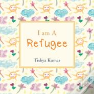 I Am A Refugee